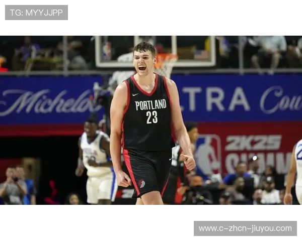 开拓者新秀血帽火力全开令人期待